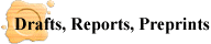 Drafts, Reports, Preprints