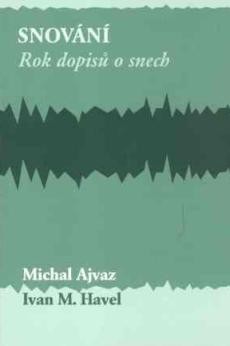 Snování - I.M. Havel, Michal Ajvaz